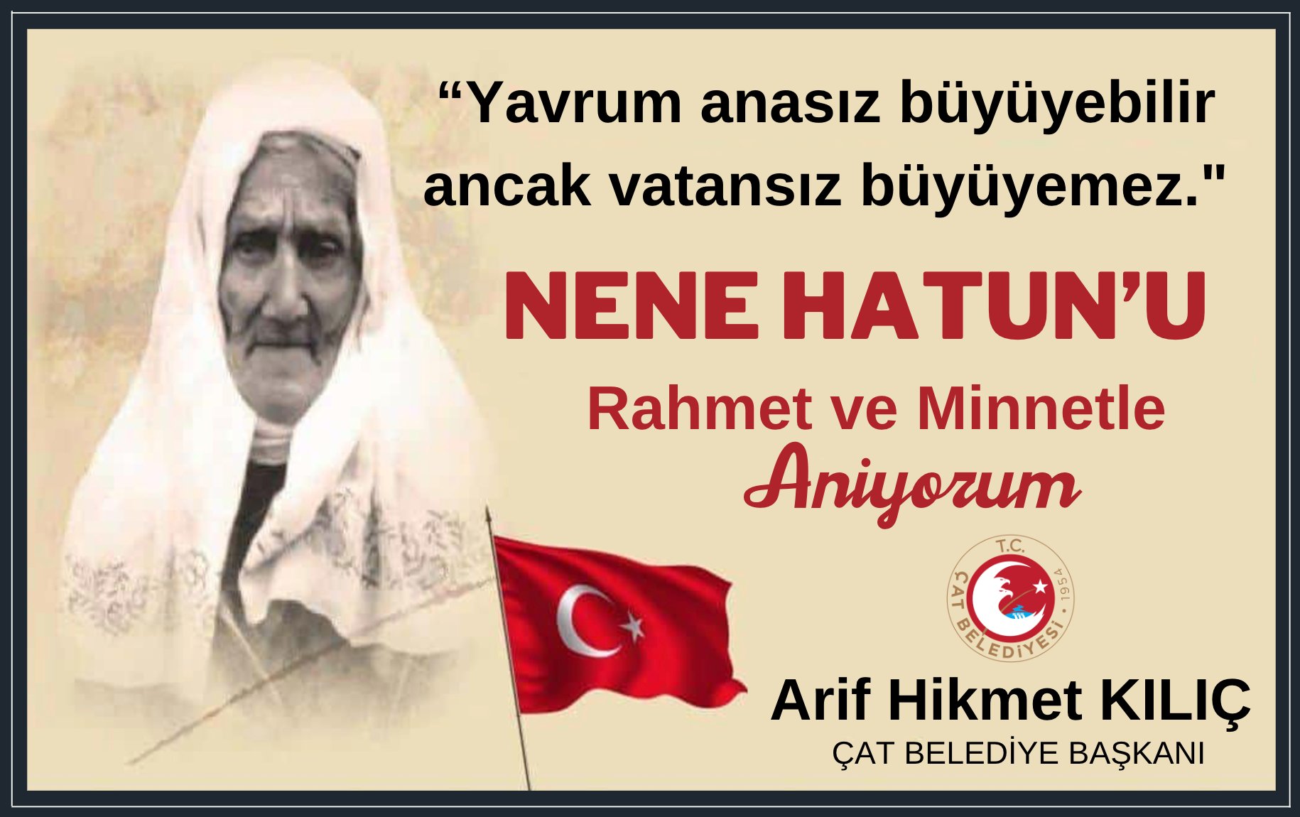 Nene Hatunu, vefatnn yl dnmnde saygyla ve rahmetle anyorum.